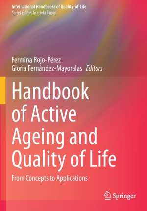 Handbook of Active Ageing and Quality of Life: From Concepts to Applications de Fermina Rojo-Pérez