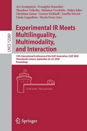 Experimental IR Meets Multilinguality, Multimodality, and Interaction: 11th International Conference of the CLEF Association, CLEF 2020, Thessaloniki, Greece, September 22–25, 2020, Proceedings de Avi Arampatzis