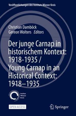 Der junge Carnap in historischem Kontext: 1918–1935 / Young Carnap in an Historical Context: 1918–1935 de Christian Damböck