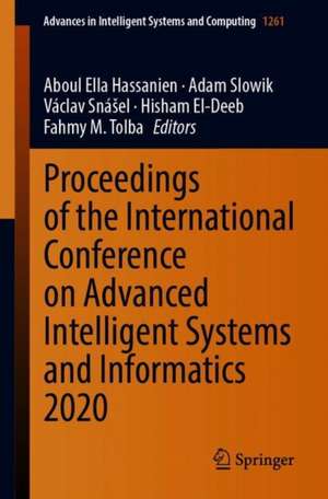 Proceedings of the International Conference on Advanced Intelligent Systems and Informatics 2020 de Aboul Ella Hassanien