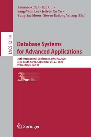 Database Systems for Advanced Applications: 25th International Conference, DASFAA 2020, Jeju, South Korea, September 24–27, 2020, Proceedings, Part III de Yunmook Nah