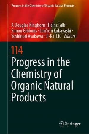 Progress in the Chemistry of Organic Natural Products 114 de A. Douglas Kinghorn