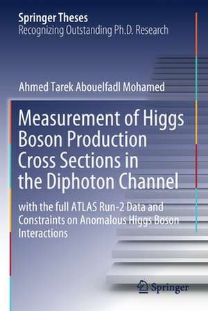 Measurement of Higgs Boson Production Cross Sections in the Diphoton Channel: with the full ATLAS Run-2 Data and Constraints on Anomalous Higgs Boson Interactions de Ahmed Tarek Abouelfadl Mohamed