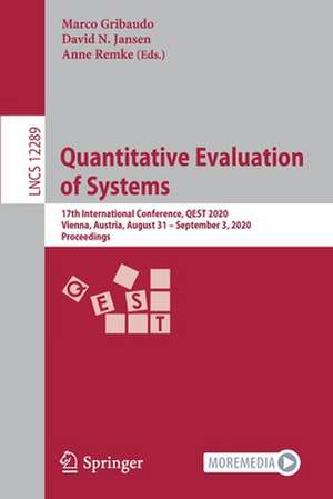 Quantitative Evaluation of Systems: 17th International Conference, QEST 2020, Vienna, Austria, August 31 – September 3, 2020, Proceedings de Marco Gribaudo