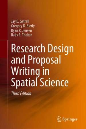 Research Design and Proposal Writing in Spatial Science de Jay D. Gatrell