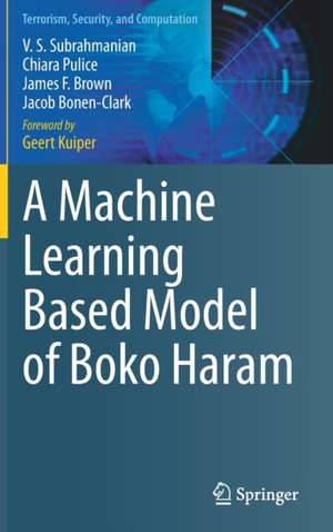 A Machine Learning Based Model of Boko Haram de V. S. Subrahmanian