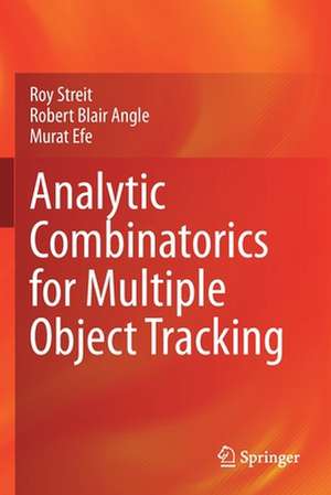 Analytic Combinatorics for Multiple Object Tracking de Roy Streit