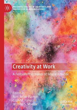 Creativity at Work: A Festschrift in Honor of Teresa Amabile de Roni Reiter-Palmon