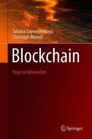 Blockchain: Hype or Innovation de Tatiana Gayvoronskaya