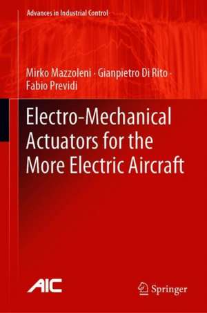 Electro-Mechanical Actuators for the More Electric Aircraft de Mirko Mazzoleni