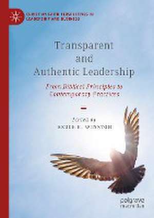 Transparent and Authentic Leadership: From Biblical Principles to Contemporary Practices de Bruce E. Winston