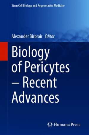 Biology of Pericytes – Recent Advances de Alexander Birbrair