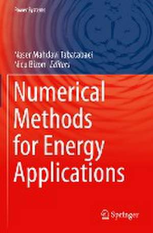 Numerical Methods for Energy Applications de Naser Mahdavi Tabatabaei