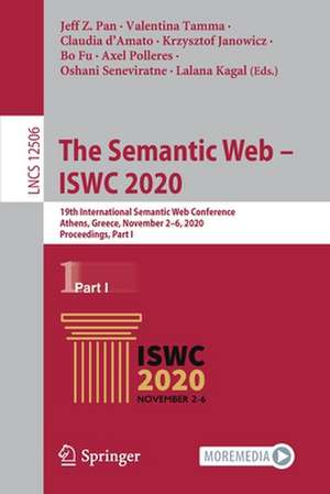 The Semantic Web – ISWC 2020: 19th International Semantic Web Conference, Athens, Greece, November 2–6, 2020, Proceedings, Part I de Jeff Z. Pan