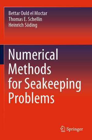 El Moctar, B: Numerical Methods for Seakeeping Problems