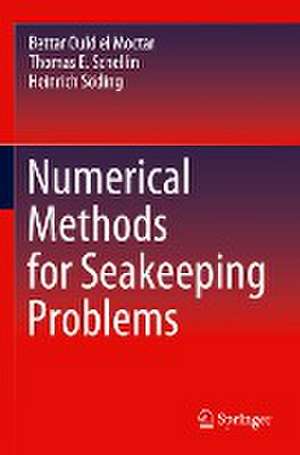 Numerical Methods for Seakeeping Problems de Bettar Ould el Moctar