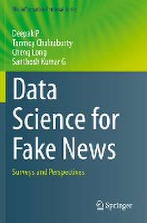 Data Science for Fake News: Surveys and Perspectives de Deepak P