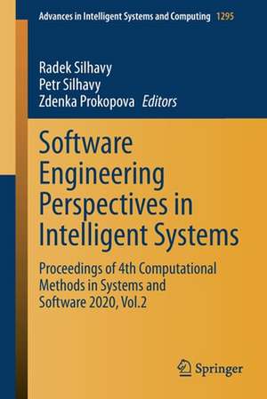 Software Engineering Perspectives in Intelligent Systems: Proceedings of 4th Computational Methods in Systems and Software 2020, Vol.2 de Radek Silhavy