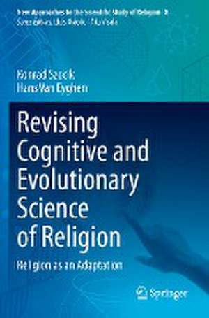 Revising Cognitive and Evolutionary Science of Religion: Religion as an Adaptation de Konrad Szocik