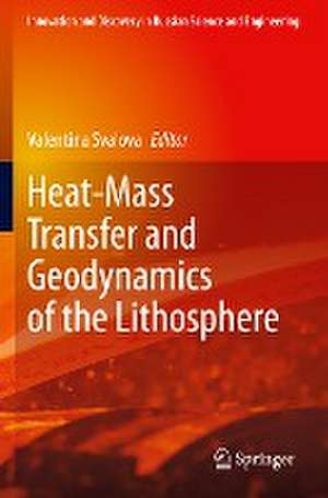 Heat-Mass Transfer and Geodynamics of the Lithosphere de Valentina Svalova