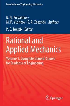 Rational and Applied Mechanics: Volume 1. Complete General Course for Students of Engineering de Nikolai Nikolaevich Polyakhov