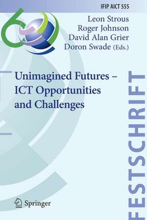 Unimagined Futures – ICT Opportunities and Challenges de Leon Strous