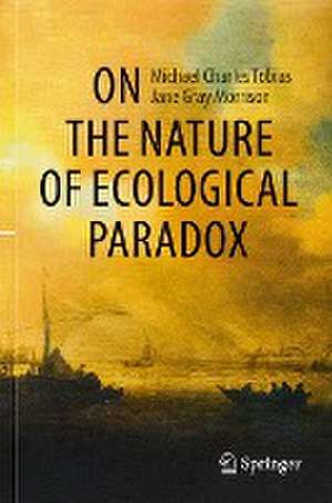 On the Nature of Ecological Paradox de Michael Charles Tobias