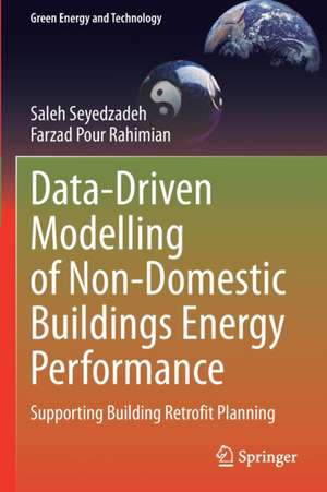 Data-Driven Modelling of Non-Domestic Buildings Energy Performance: Supporting Building Retrofit Planning de Saleh Seyedzadeh