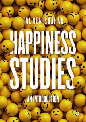 Happiness Studies: An Introduction de Tal Ben-Shahar