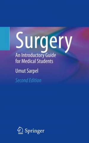 Surgery: An Introductory Guide for Medical Students de Umut Sarpel