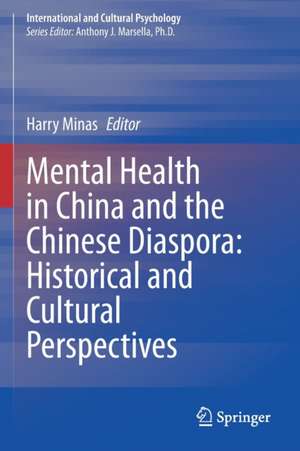 Mental Health in China and the Chinese Diaspora: Historical and Cultural Perspectives de Harry Minas