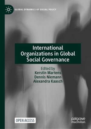 International Organizations in Global Social Governance de Kerstin Martens