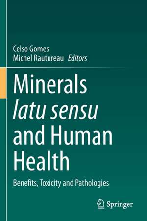 Minerals latu sensu and Human Health: Benefits, Toxicity and Pathologies de Celso Gomes