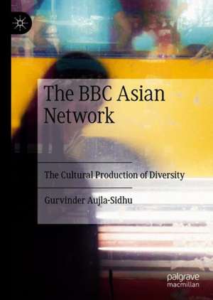 The BBC Asian Network de Gurvinder Aujla-Sidhu