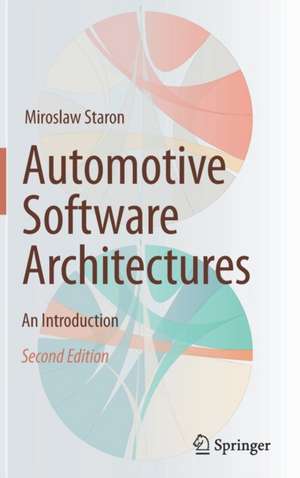 Automotive Software Architectures: An Introduction de Miroslaw Staron