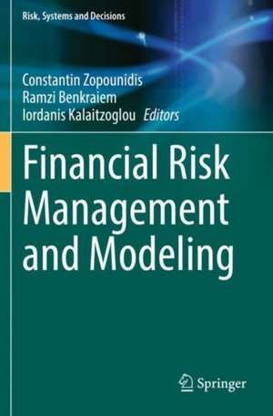 Financial Risk Management and Modeling de Constantin Zopounidis