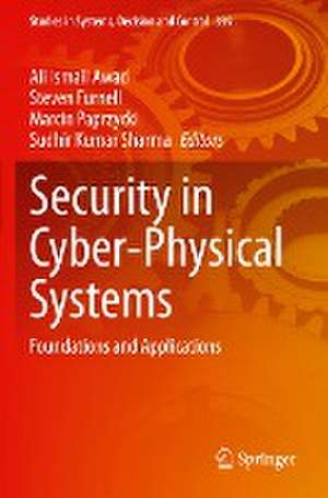 Security in Cyber-Physical Systems: Foundations and Applications de Ali Ismail Awad