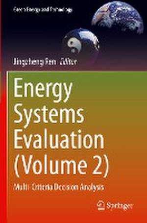 Energy Systems Evaluation (Volume 2): Multi-Criteria Decision Analysis de Jingzheng Ren