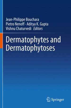 Dermatophytes and Dermatophytoses de Jean-Philippe Bouchara