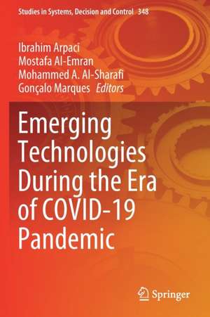 Emerging Technologies During the Era of COVID-19 Pandemic de Ibrahim Arpaci