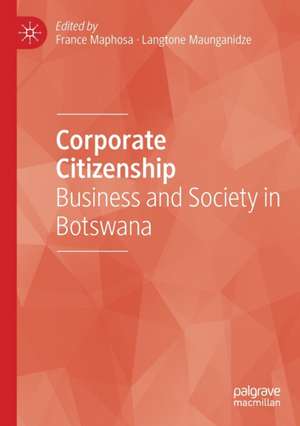 Corporate Citizenship: Business and Society in Botswana de France Maphosa