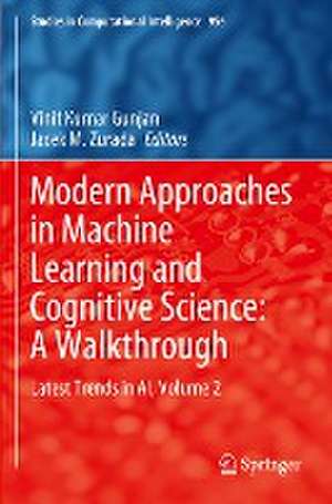 Modern Approaches in Machine Learning and Cognitive Science: A Walkthrough: Latest Trends in AI, Volume 2 de Vinit Kumar Gunjan