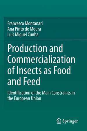 Production and Commercialization of Insects as Food and Feed: Identification of the Main Constraints in the European Union de Francesco Montanari