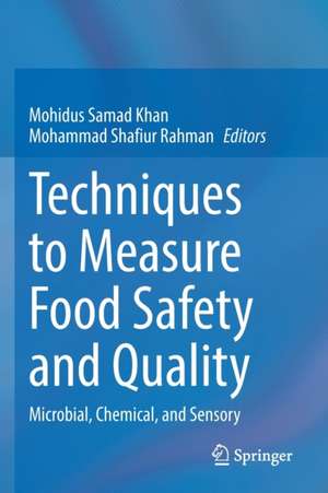 Techniques to Measure Food Safety and Quality: Microbial, Chemical, and Sensory de Mohidus Samad Khan