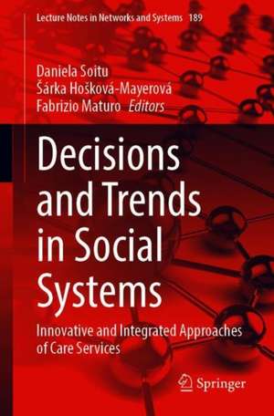 Decisions and Trends in Social Systems: Innovative and Integrated Approaches of Care Services de Daniela Soitu