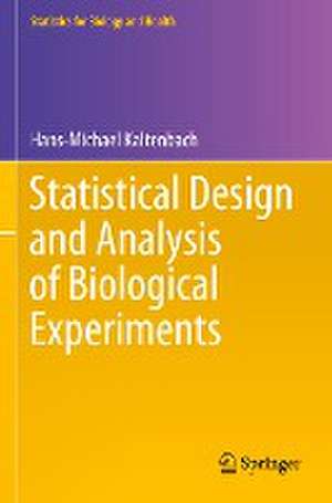 Statistical Design and Analysis of Biological Experiments de Hans-Michael Kaltenbach