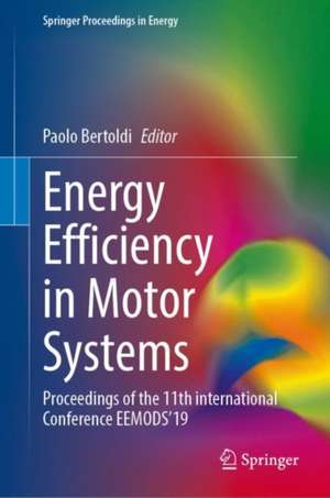 Energy Efficiency in Motor Systems: Proceedings of the 11th international Conference EEMODS’19 de Paolo Bertoldi