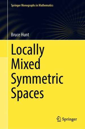 Locally Mixed Symmetric Spaces de Bruce Hunt