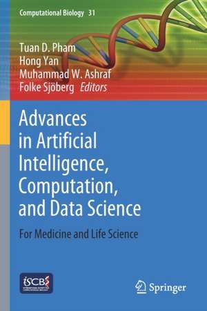 Advances in Artificial Intelligence, Computation, and Data Science: For Medicine and Life Science de Tuan D. Pham