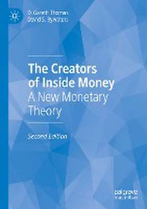 The Creators of Inside Money: A New Monetary Theory de D. Gareth Thomas